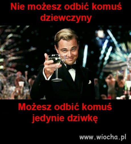 Nie możesz odbić komuś dziewczyny