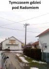 Tymczasem pod Radomiem