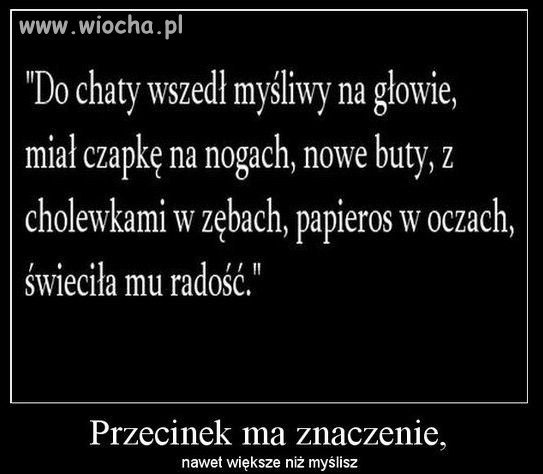 To dla tych, którzy uważają, że