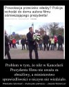 Ale opłacani "propagandziści" mieli pożywkę co?