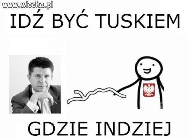 Idź być tuskiem