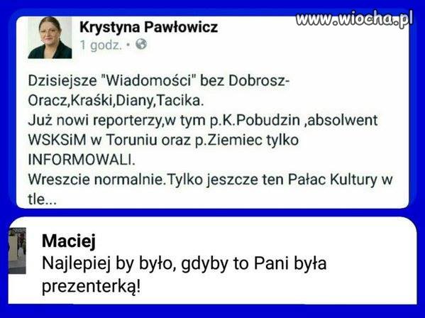 Pani Krystyna byłaby najlepszą