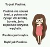 Bądź jak Paulina