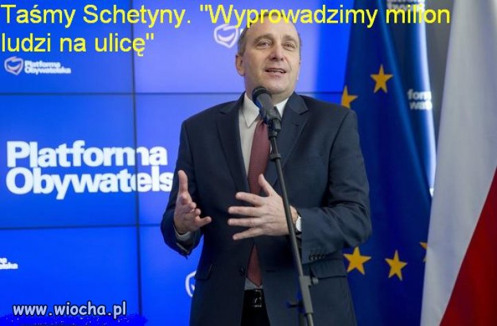 Taśmy Schetyny. Wyprowadzimy milion ludzi na ulice