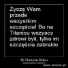 Na ten i następne lata ...