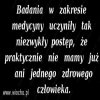 Czym więcej się leczysz tym bardziej jesteś chory 
