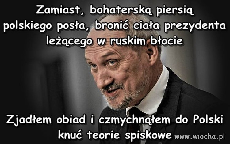 Pieprzy teraz farmazony czemu nie zareagował jak tam 