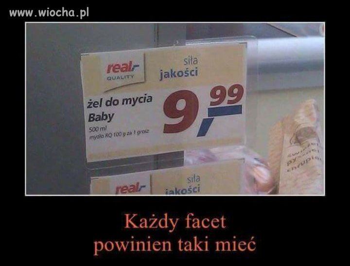 Każdy facet powinien taki mieć. 