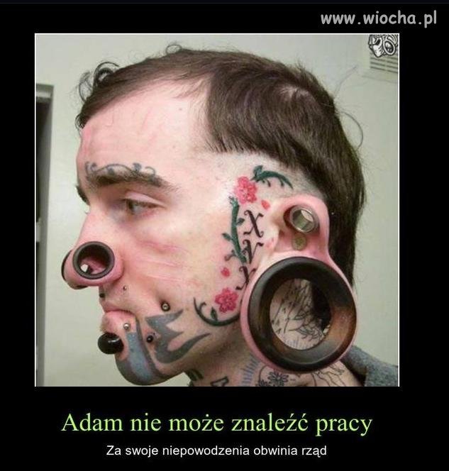 Adam nie może znaleźć pracy.