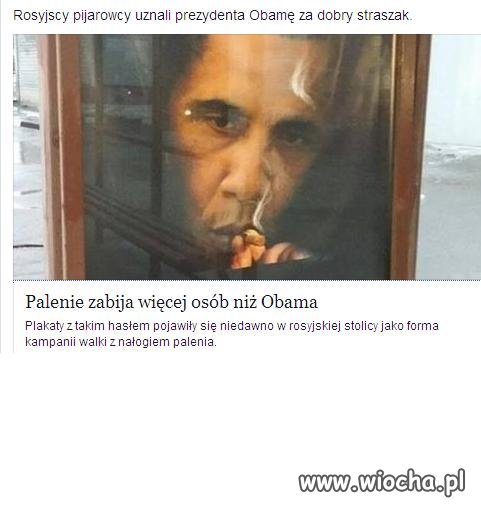Palenie zabija więcej osób niż Obama.
