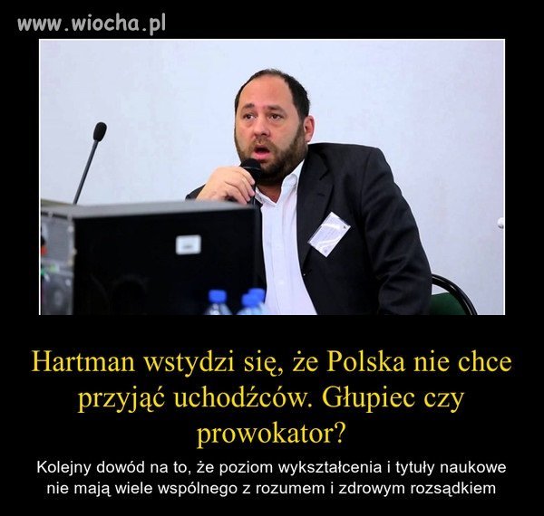 Idiotą to jednak trzeba się urodzić.