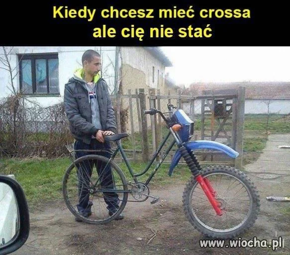 Nie stać cię na crossa?