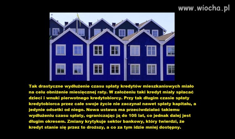 Szewcja : Kredyty ograniczone ze 140 do 105 lat :)