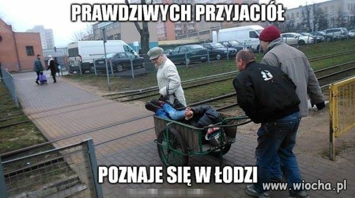 Prawdziwych przyjaciół ...