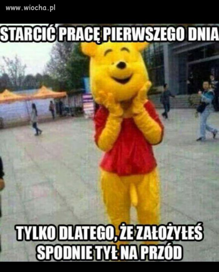 Źle założył spodnie.