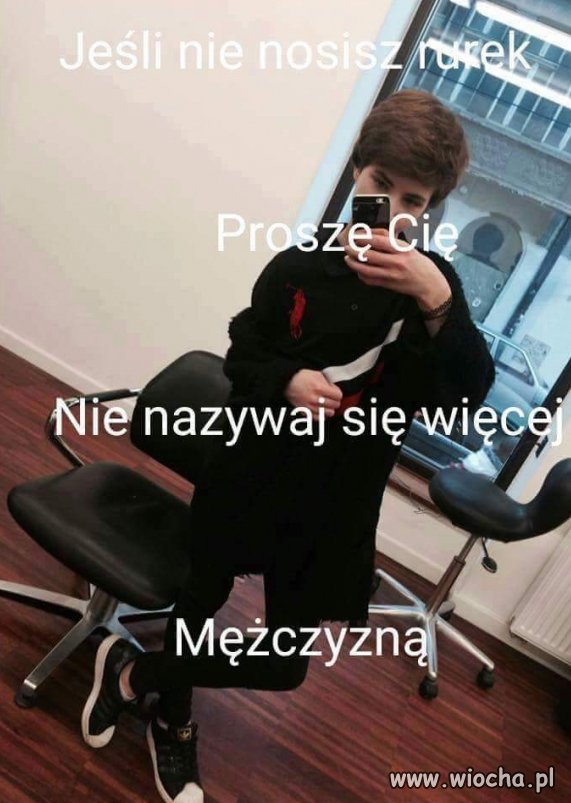 Oto prawdziwy "mężczyzna".