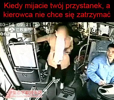 Kiedy mijacie Twój przystanek a kierowca. ...