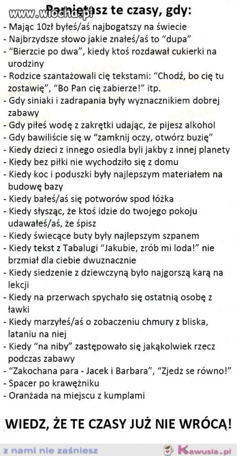 To były czasy naszego dzieciństwa. 