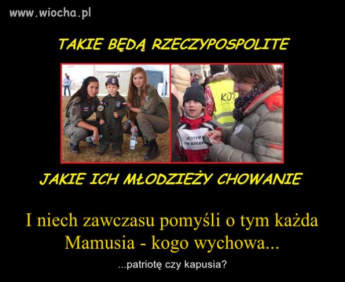 To wychowanie...