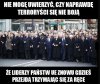 Blady strach padł na terrorystów.
