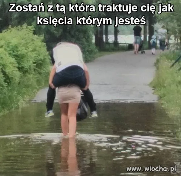 Kochaj tą która traktuje cię jak księcia