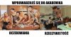 Wyprowadzasz się do akademika