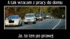 Tak wracam z roboty 