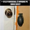 Była powiedziała, że wpadnie po swoje rzeczy 