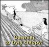 Dawniej takie były czasy 
