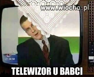Tak to jest z tymi babciami 