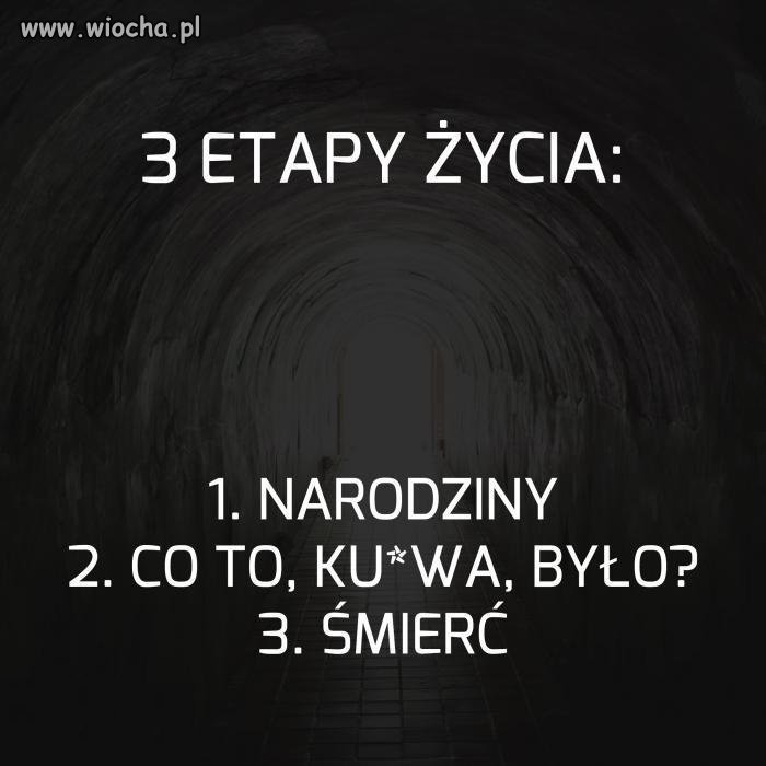 3 etapy życia...