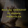 Weekend
