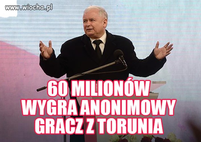 A nawet jak nie wygra to i tak mu damy