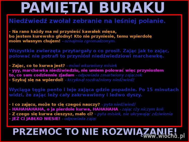 Morał z tej bajki jest prosty