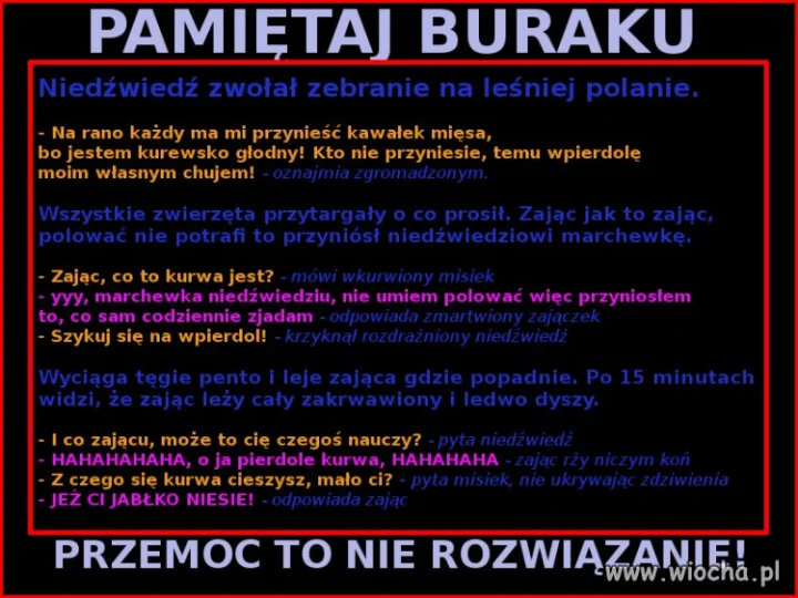 Morał z tej bajki jest prosty