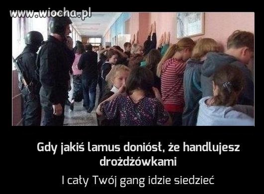 Gdy jakiś lamus doniósł, że handlujesz drożdżówkami