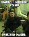 Twarz niby znajoma... 