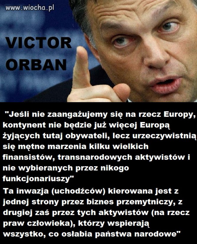 Trudno mi się z Orbanem nie zgodzić.