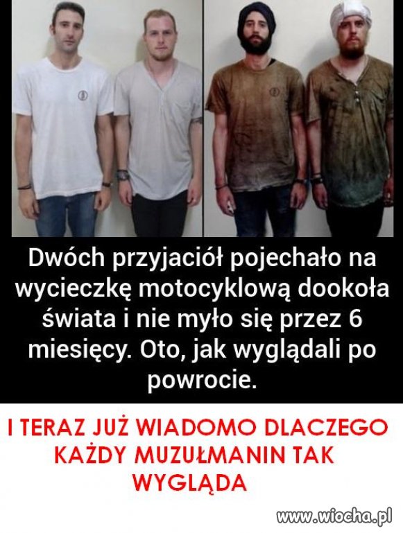Teraz wyglądają jak typowi muzułmanie...