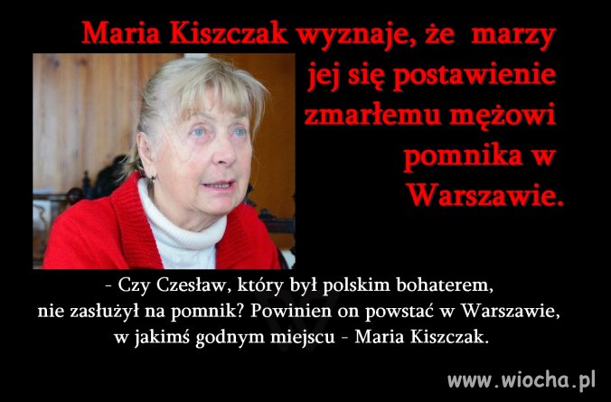 Kiszczakowa chce stawiać pomnik mężulkowi.