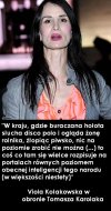 Odezwała się Pani "z klasą" broniąc byłego