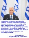 Słowa byłego prezydenta Izraela...