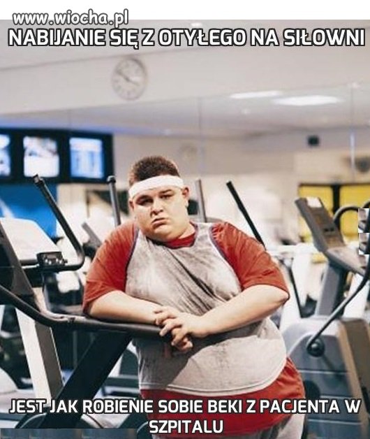 Nabijanie się z otyłego na siłowni