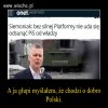 A ja myślałem, że chodzi o dobro Polski
