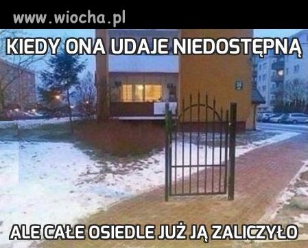 Kiedy ona udaje niedostępną