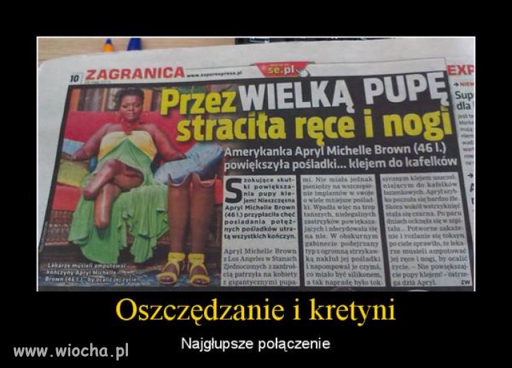 Za głupotę płacisz. W tym przypadku bardzo