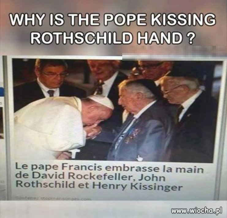 Dlaczego papież całuje Rothschilda w rękę?