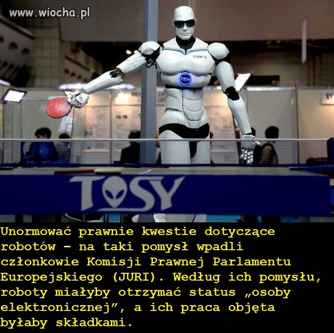 UE chce uznać roboty za "osoby elektroniczne"...