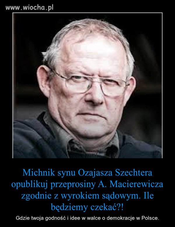 Panie Michnik a gdzie przeprosiny?