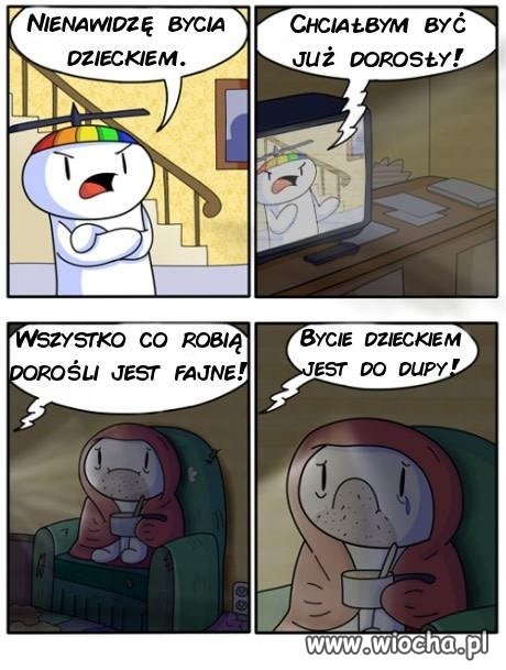 To uczucie gdy chciałbyś być znowu dzieckiem